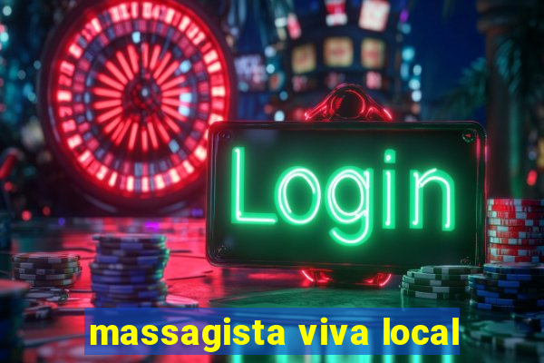 massagista viva local